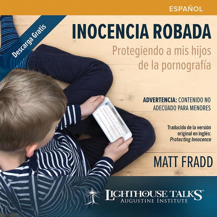 Inocencia Robada; Protegiendo a mis hijos de la pornografía